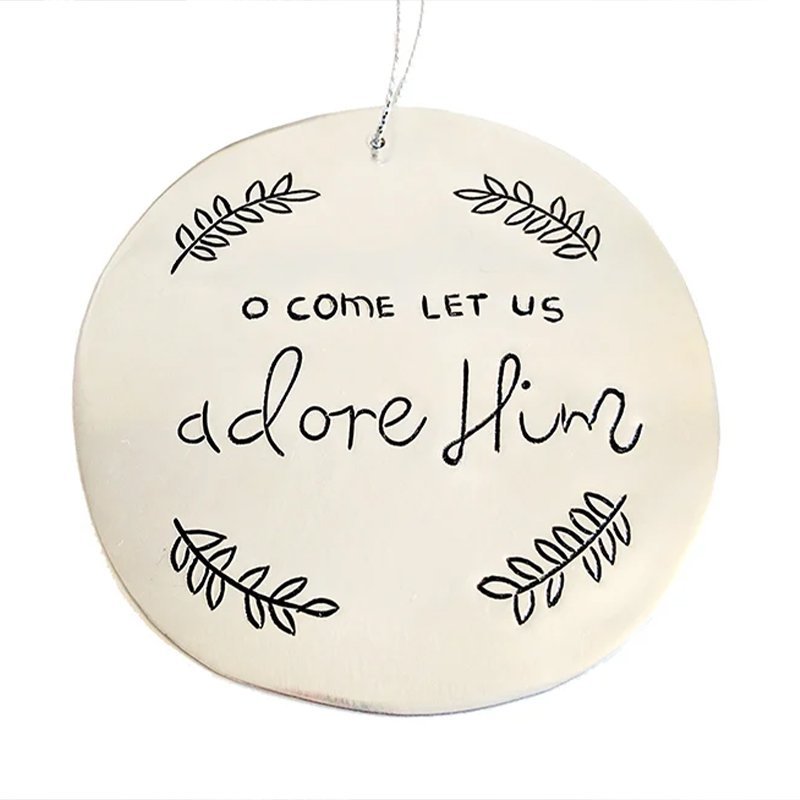 tin ornament - o come let us adore him