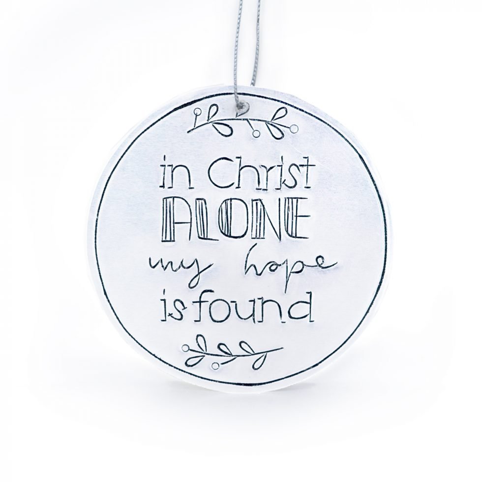 Tin Ornament In Christ Alone